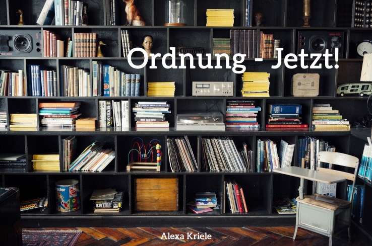 Ordnung - Jetzt