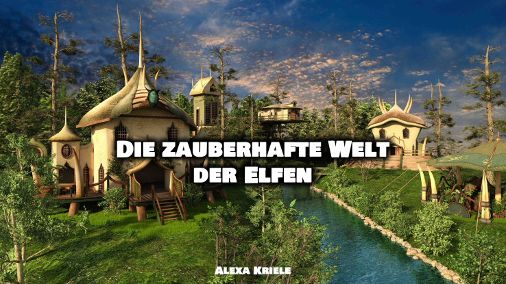 Die zauberhafte Welt der Elfen