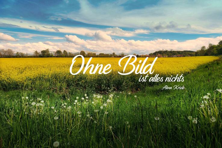 Ohne Bild ist alles nichts