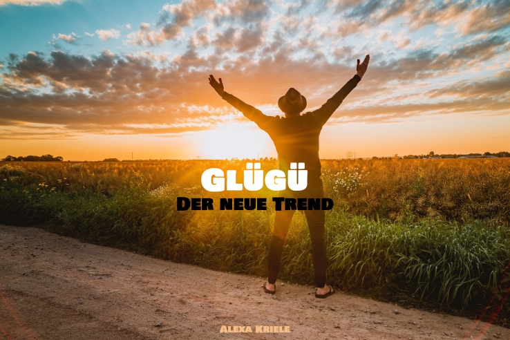 Der neue Trend: GlüGü