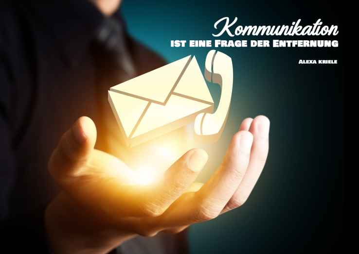 Kommunikation ist eine Frage der Entfernung