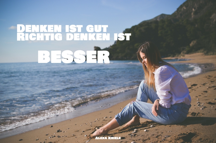 Denken ist gut - Richtig denken ist besser
