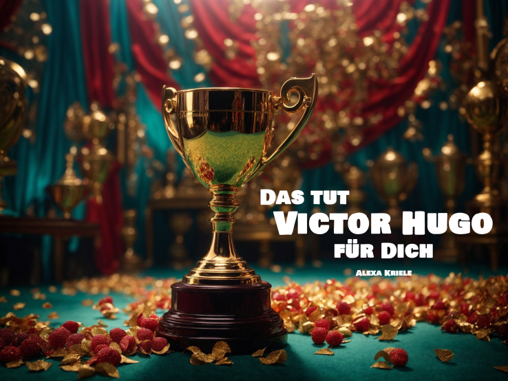 Das tut Victor Hugo für Dich