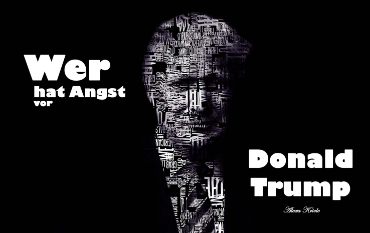 Wer hat Angst vor Donald Trump?