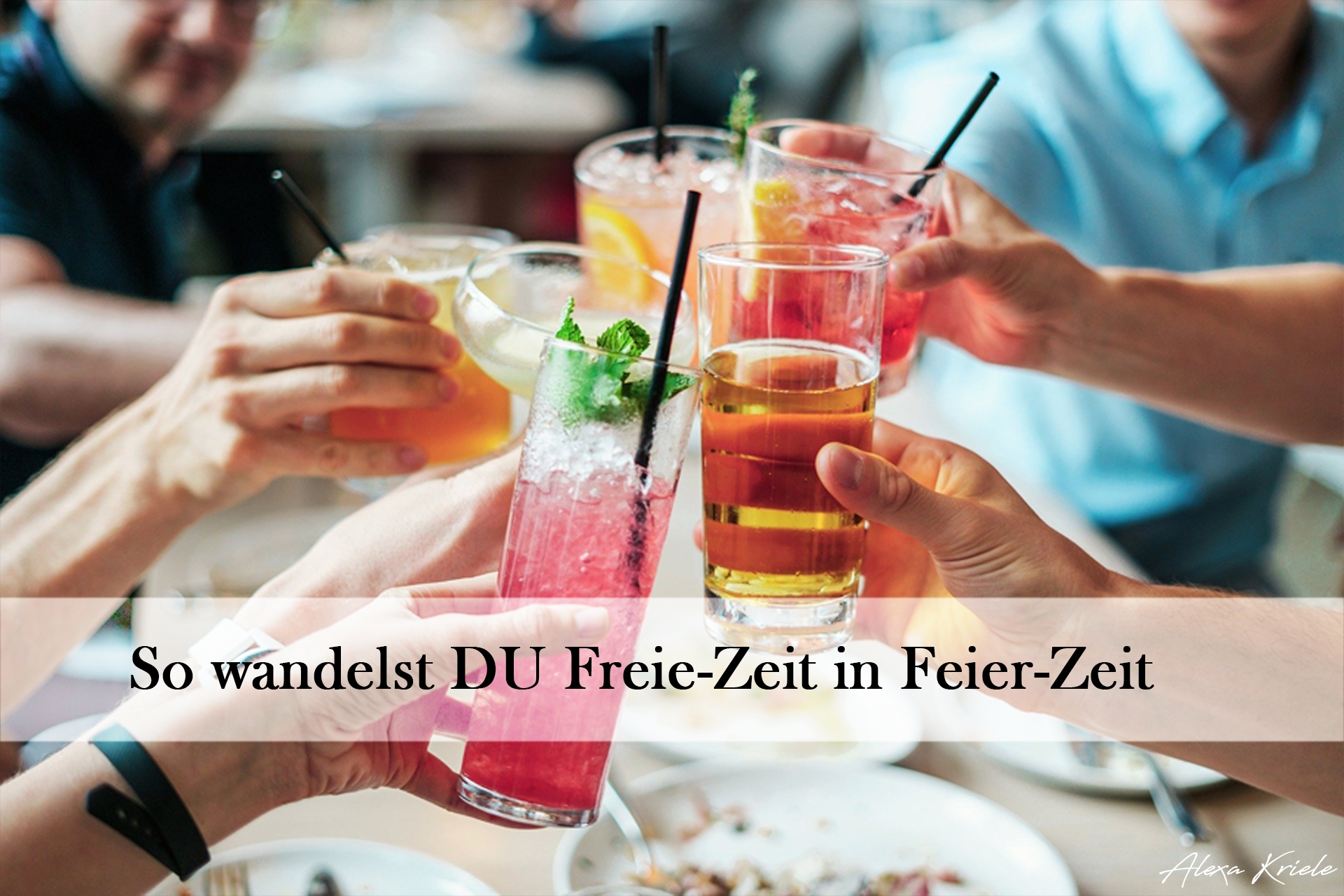 So wandelst DU Freie-Zeit in Feier-Zeit