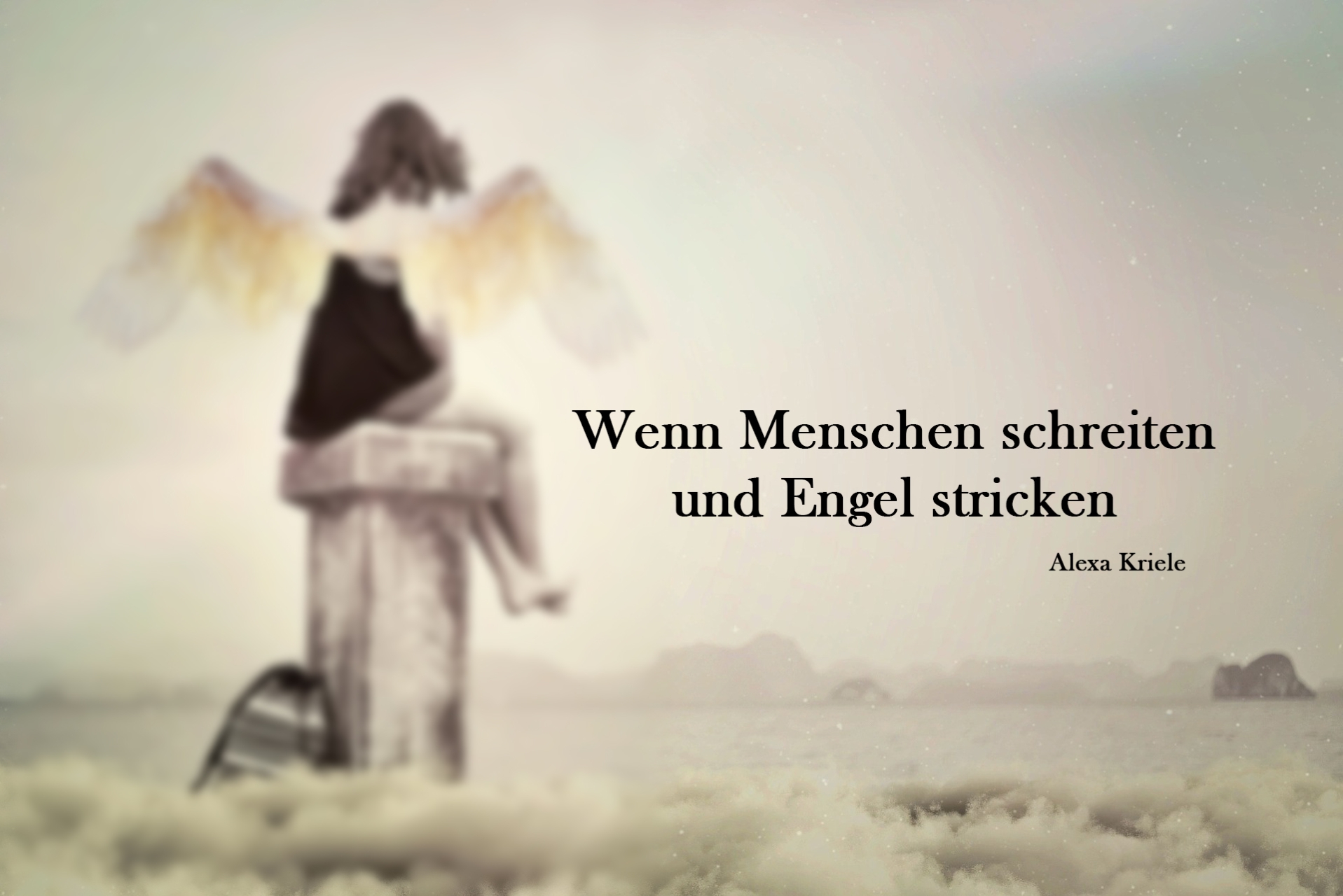 Wenn Menschen schreiten und Engel stricken