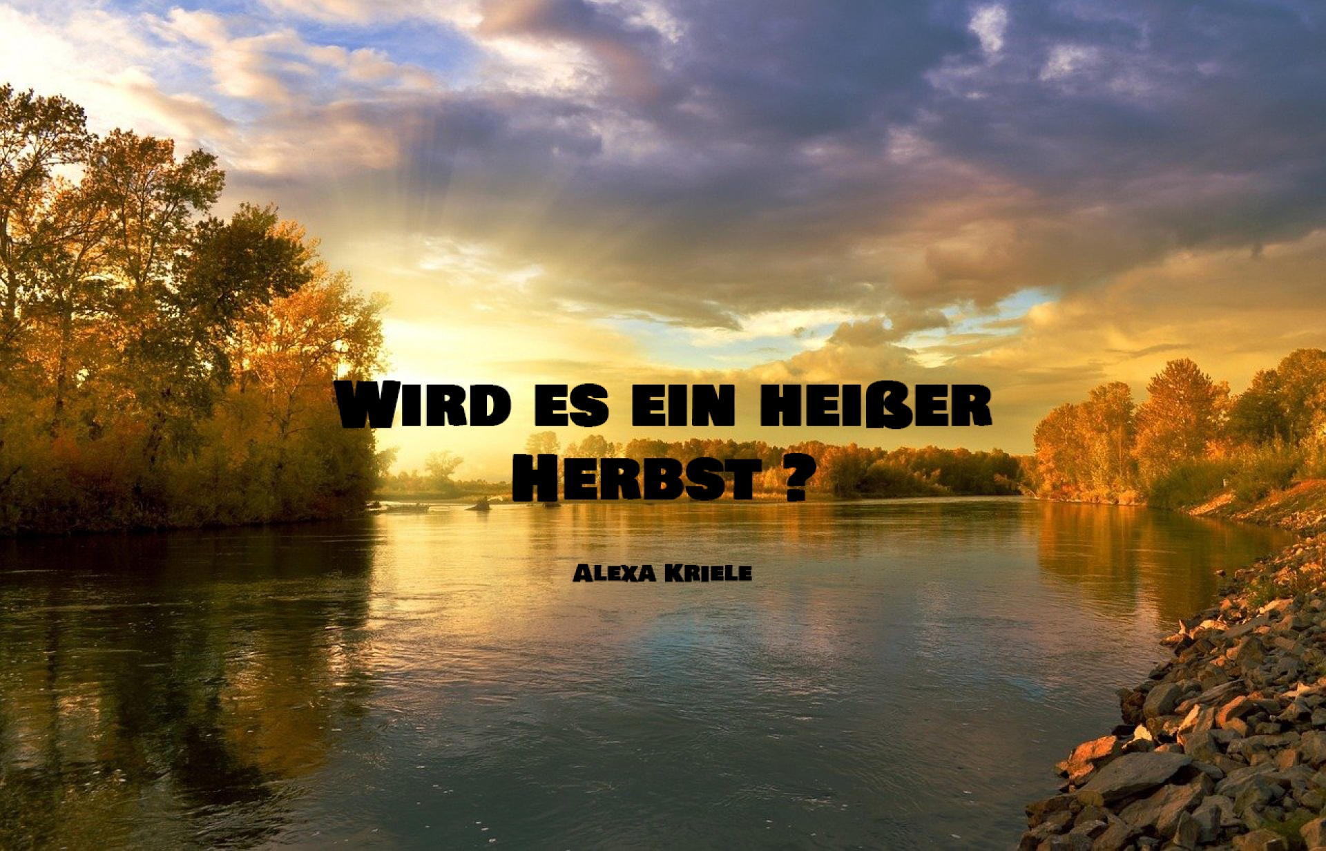 Wird es ein heißer Herbst?