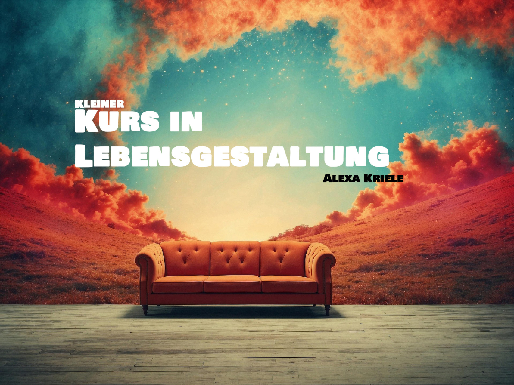 Kleiner Kurs in Lebensgestaltung