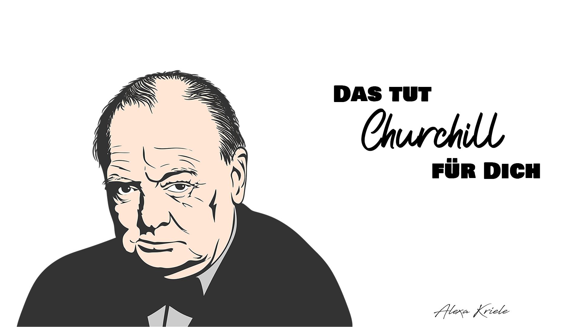 Das tut Churchill für Dich