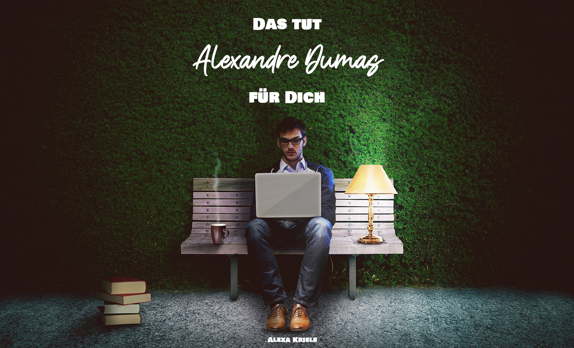 Das tut Alexandre Dumas für Dich